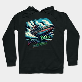 Drag Boat Horsepower Racing Watercraft Boating Speed Boat Fast Boat Drag Boat Racing Motor Boat Hoodie